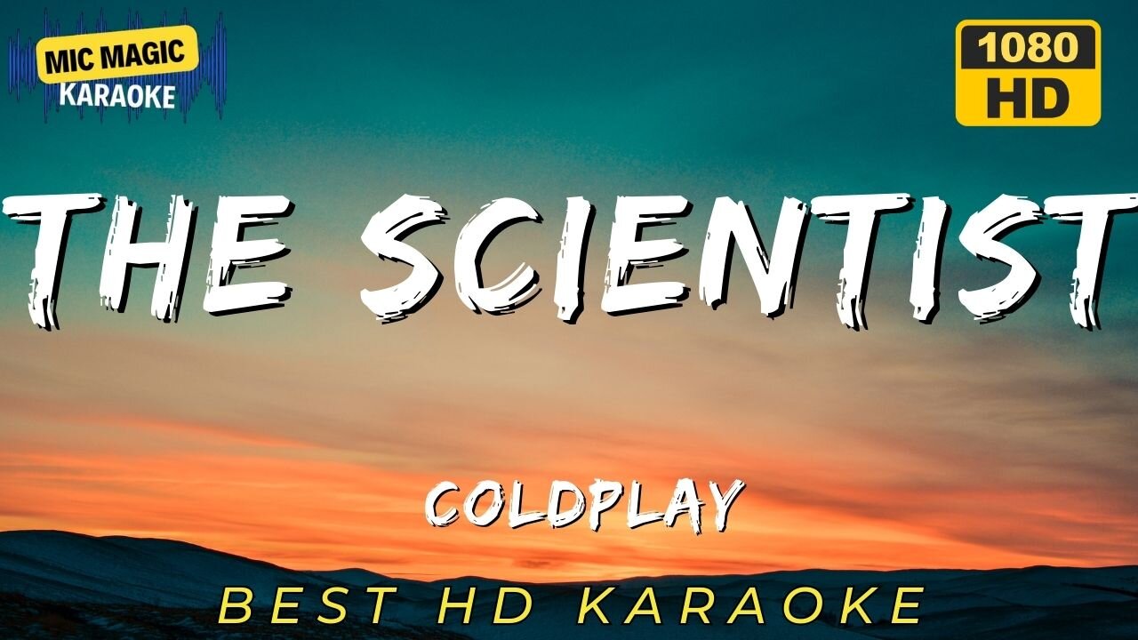 THE SCIENTIST - COLDPLAY - BEST HD KARAOKE