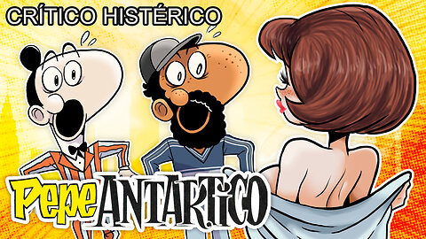 Pepe Antártico: La Película - Crítico Histérico