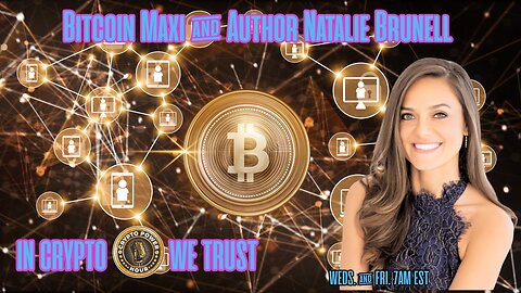Bitcoin Maxi & Author Natalie Brunell