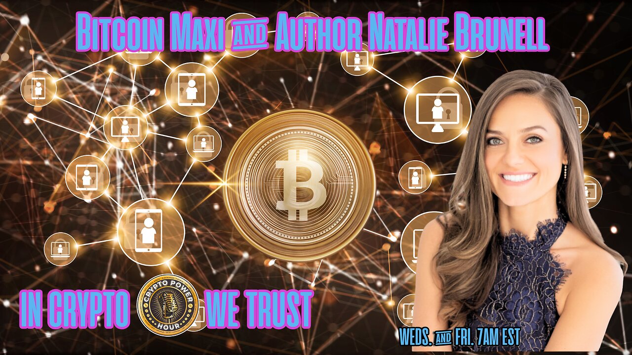 Bitcoin Maxi & Author Natalie Brunell