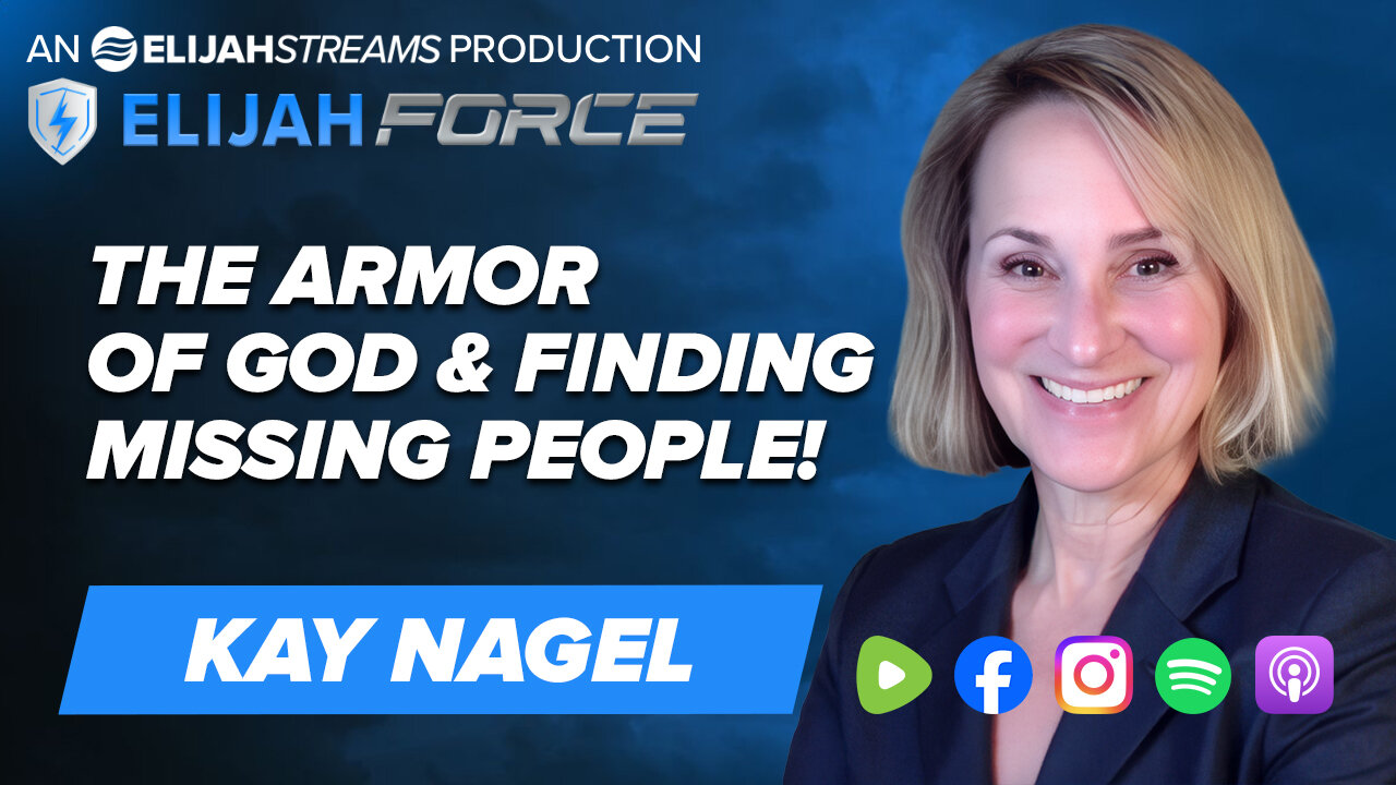 The Armor of God & Finding Missing People - Kay Nagel