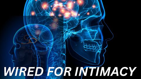 WIRED FOR INTIMACY with Pastor Nick Stumbo