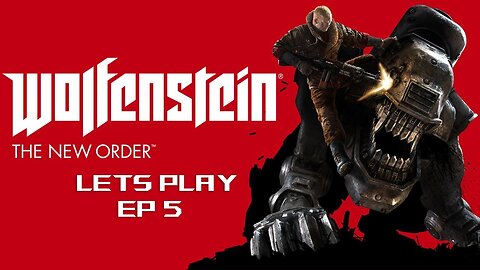 ⭐️Wolfenstein The New Order | EP5 | AlphaWolf Lets Play | 2025⭐️