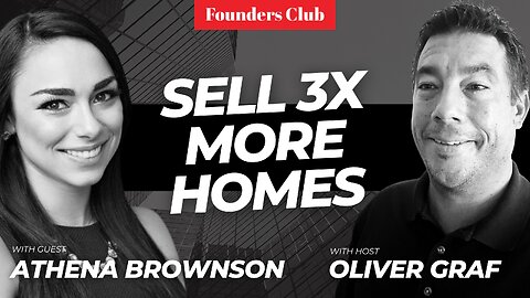 "Want to Sell 3x More Homes? Steal This System" | Athena Brownson Founders Club