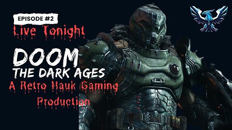 Live Tonight Doom The Dark Ages Ep. 2 |Premium Creator.|