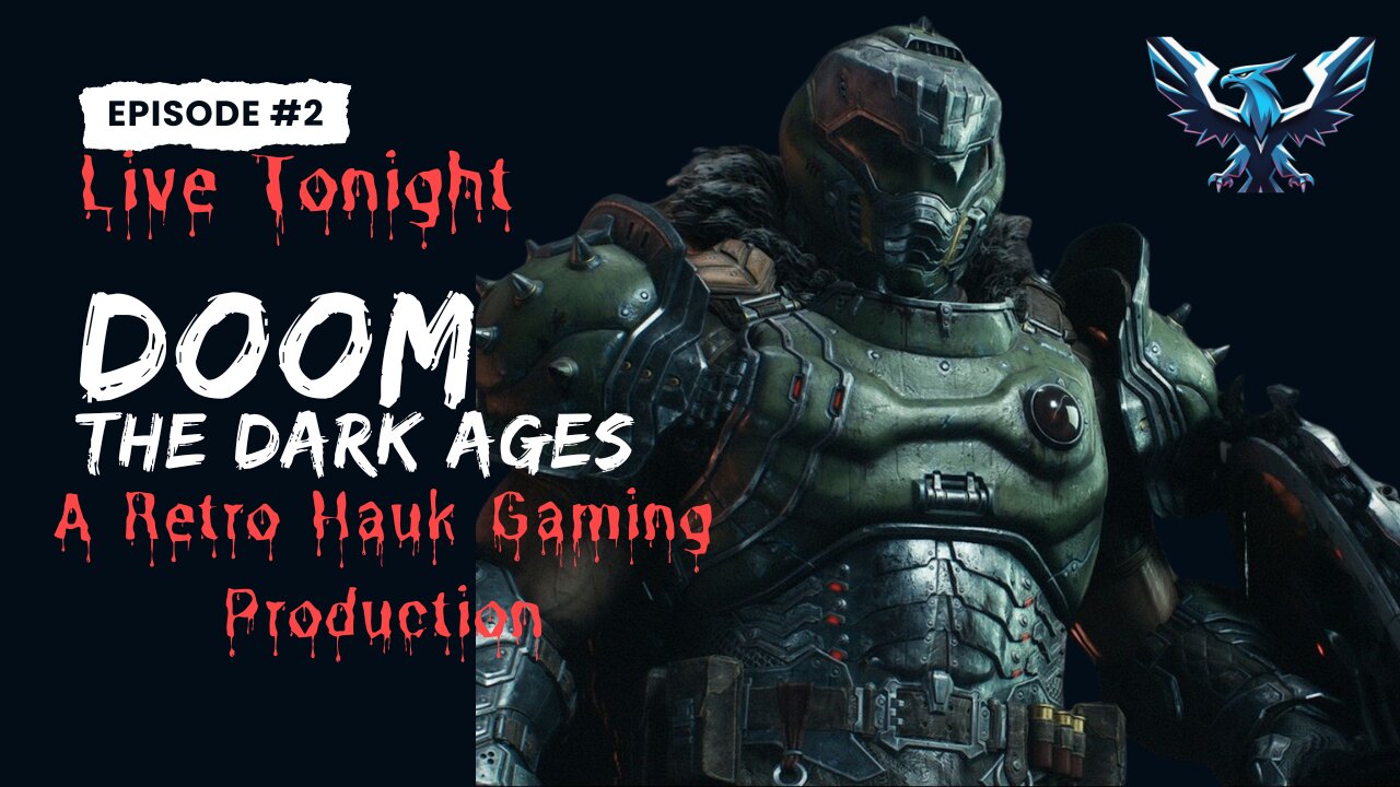 Live Tonight Doom The Dark Ages Ep. 2 |Premium Creator.|