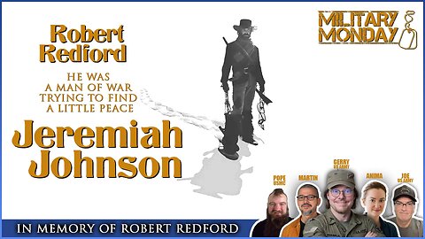 Military Vets & Friends Discuss JEREMIAH JOHNSON (1972) with Robert Redford