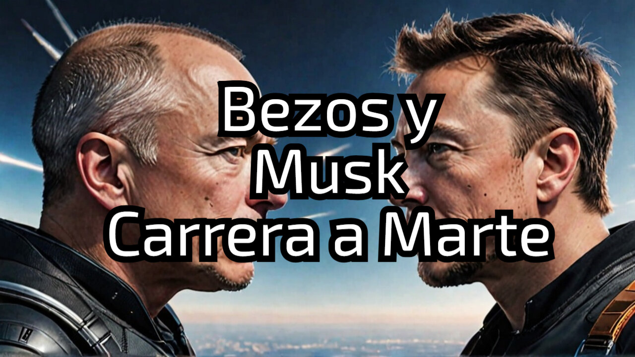 La Carrera Espacial: Bezos vs Musk