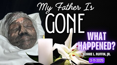 What Happened?! My Father Is Gone!