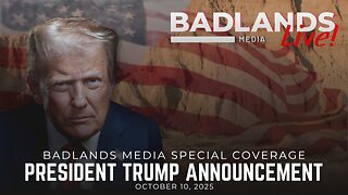Badlands Media Special Coverage - President Trump Makes Announcement