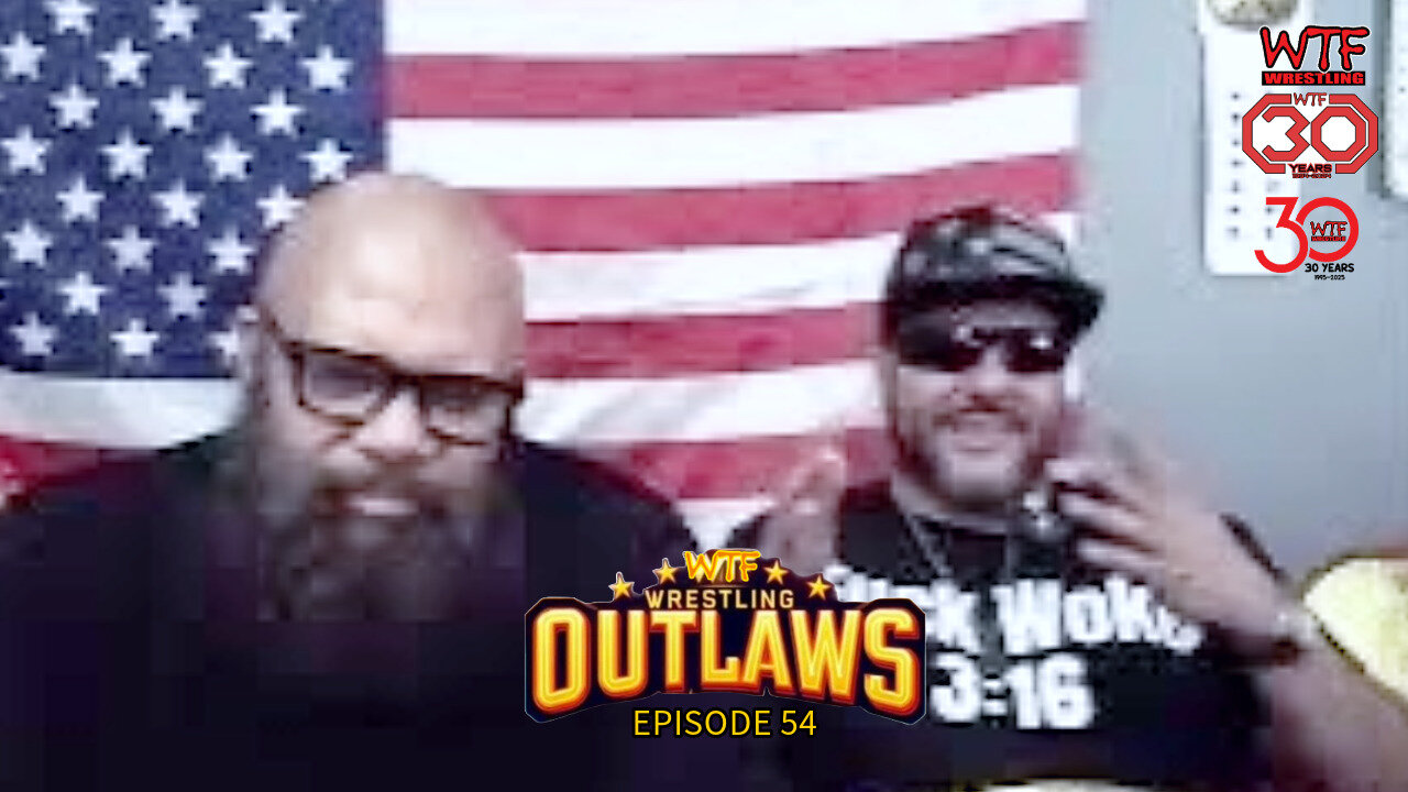 WTF Wrestling Outlaws 1/17/25 | Episode 54