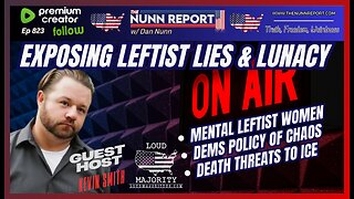 [Ep 823] Leftist Lunacy! White Women, Chaos by Design, Death Threats to ICE