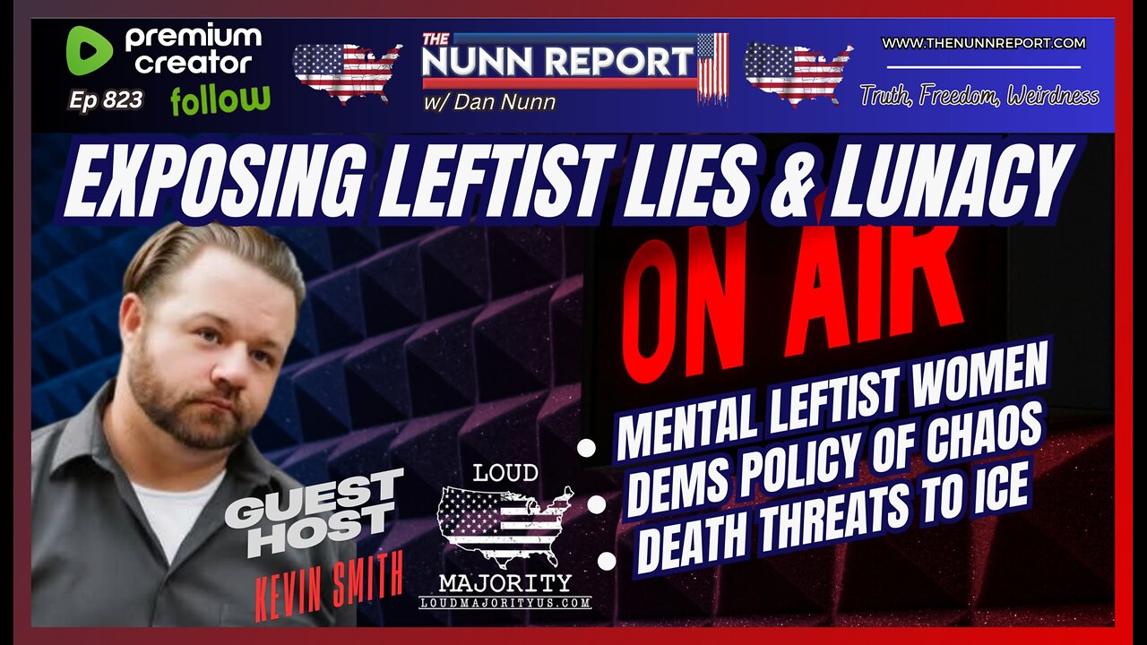 [Ep 823] Leftist Lunacy! White Women, Chaos by Design, Death Threats to ICE