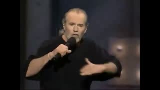 Could it be everyone? - George Carlin