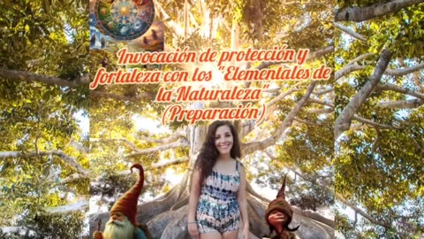 Invocación de Protección y Fortaleza con Los Elementales de la Naturaleza