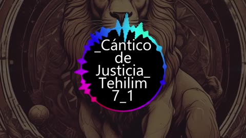 "Cántico de Justicia" Tehilim 7:1-17