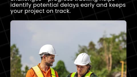 The Significance of Construction Progress Monitoring