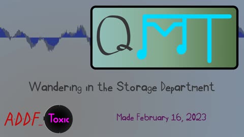 Wandering in the Storage Department (QMT 2023-02)