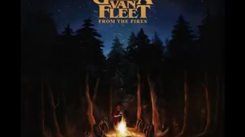 GRETA VAN FLEET - From The Fires