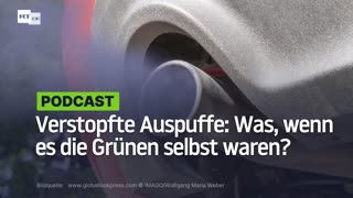 Verstopfte Auspuffe: Was, wenn es die Grünen selbst waren?