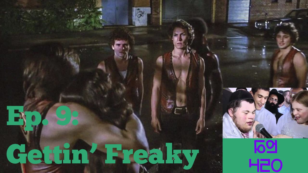 Ep. 9: Gettin' Freaky