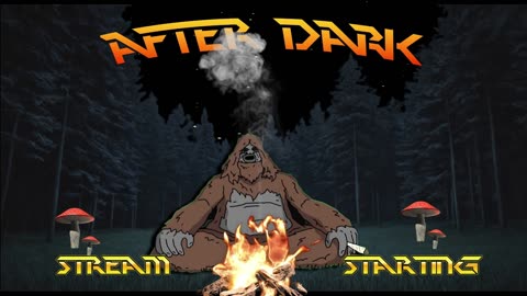 After Dark 10/13/2025 8PM EST / 5PM PST