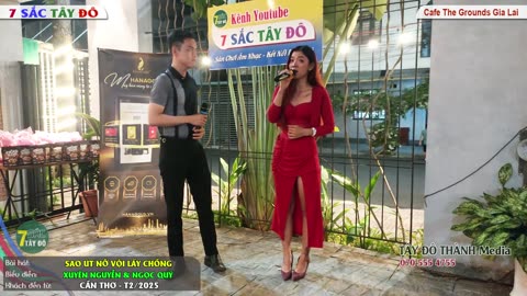 SAO ÚT NỠ VỘI LẤY CHỒNG - Xuyên Nguyễn & Ngọc Quý - 7 Sắc Tây Đô
