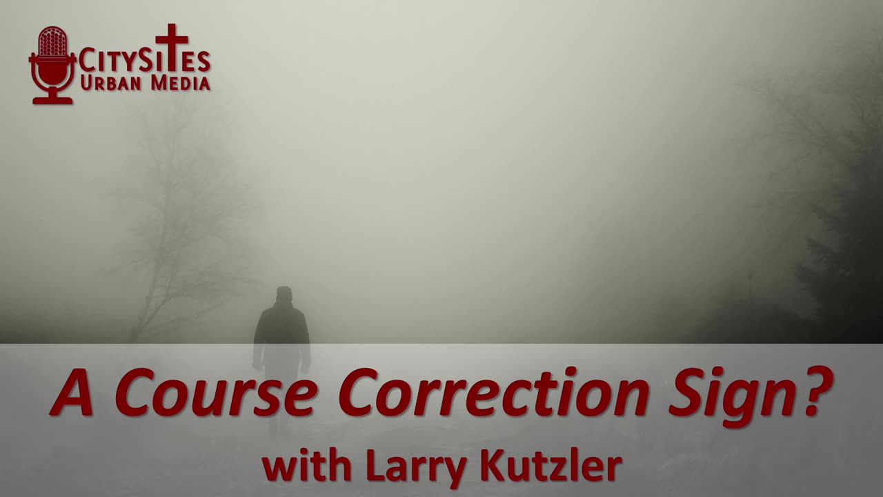 A Course Correction Sign? with Larry Kutzler
