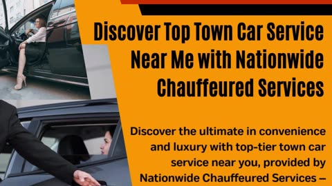 Town Car Service Near Me with Nationwide Chauffeured Services