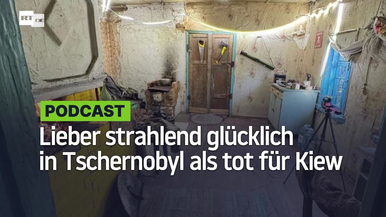 Lieber strahlend glücklich in Tschernobyl als von Kiews Menschenfängern in den Tod geschickt