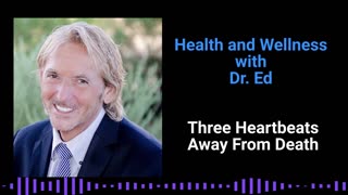 Three Heartbeats Away From Death