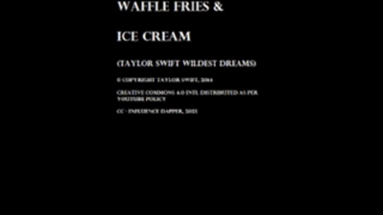 INFLUENCE DAPPER - WAFFLE FRIES & ICE CREAM (TAYLOR SWIFT WILDEST DREAMS)