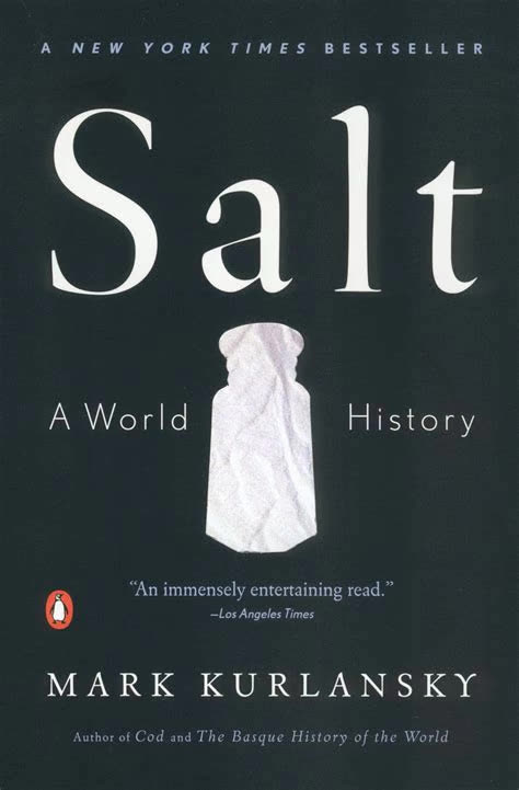 Salt by Mark Kurlansky | Summary