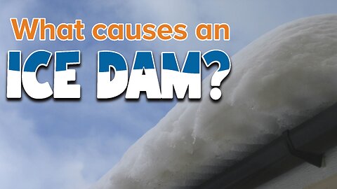 What causes an Ice Dam?