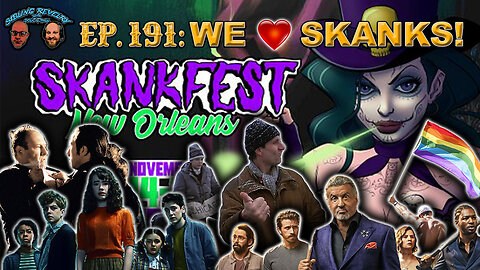 Sibling Revelry Ep. 191: We Love Skanks