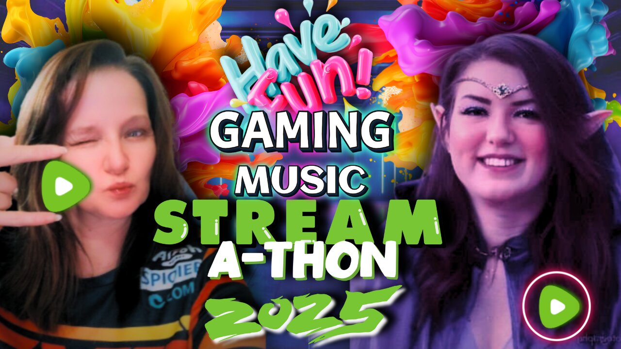 💚STREAM-A-THON 2025💚 Gaming & Music vibes in The House - Let's Hang on Rumble