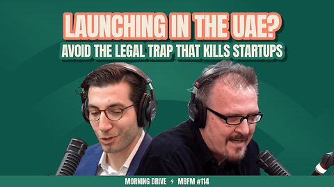 Morning Drive | Launching in the UAE? Avoid the Legal Trap That Kills Startups | Mira Business FM