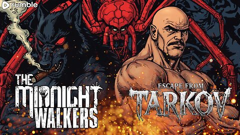 MIDNIGHT TARKY - THE MIDNIGHT WALKERS AND ESCAPE FROM TARKOV W/ GUMO AND TONY / R4GE DEN IS AMAZING