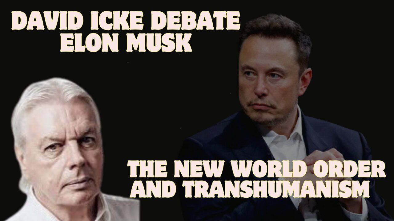 Alex Jones And David Icke Debate Elon Musk, The New World Order, And Transhumanism