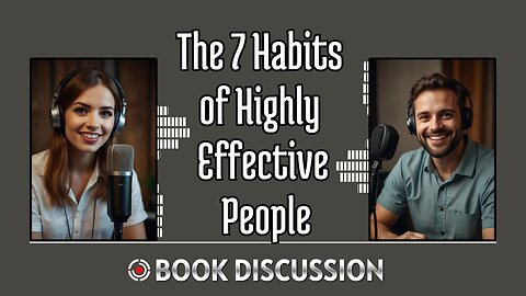 The 7 Habits of Highly Effective People - Podcast Shows - Bookish Discussion