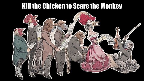 What Does “Killing the chicken to scare the monkey” Really Mean? 杀鸡儆猴
