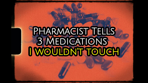 Pharmacist Tells-3 Prescription Medications I Wouldn't Take