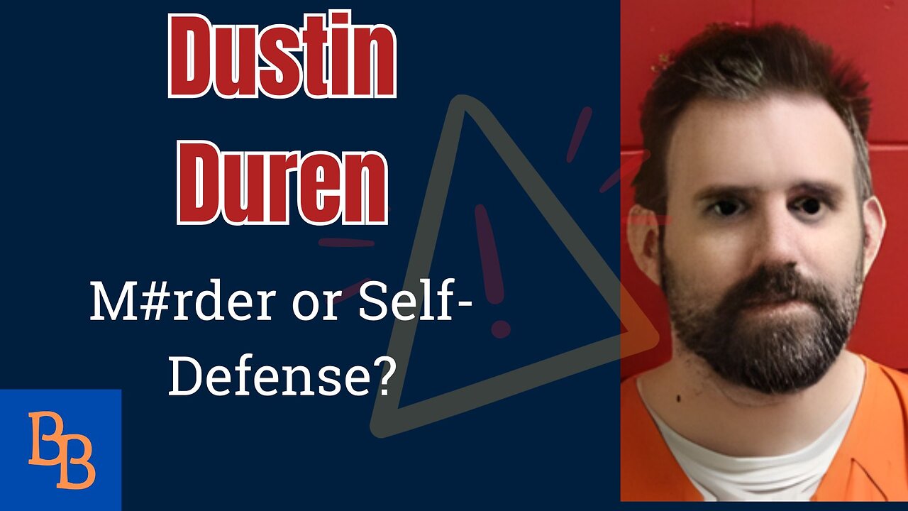 Dustin Duren: Murder or Self-Defense? Day 3 p1