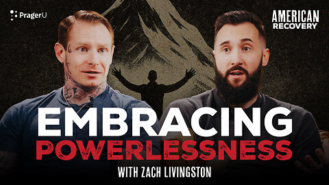 Embracing Powerlessness: Finding Strength in Surrender with Zach Livingston | American Recovery