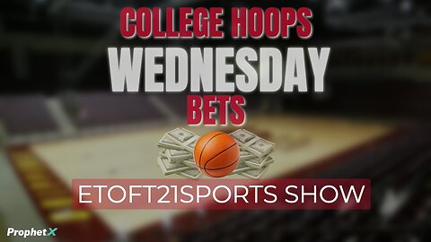 College Basketball Betting Breakdown for Wednesday | Live Picks & Analysis