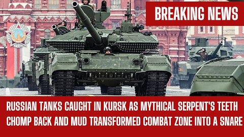 Tanks Trapped at Kursk: Dragon's Teeth and Mud Turn Battlefield Into a Trap