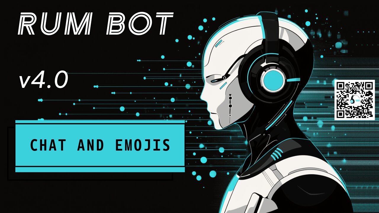 RUM-Bot v4.0 - Emjoi and Chat Overlays How To