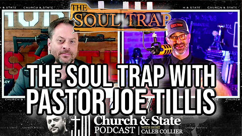 The Soul Trap with Pastor Joe Tillis