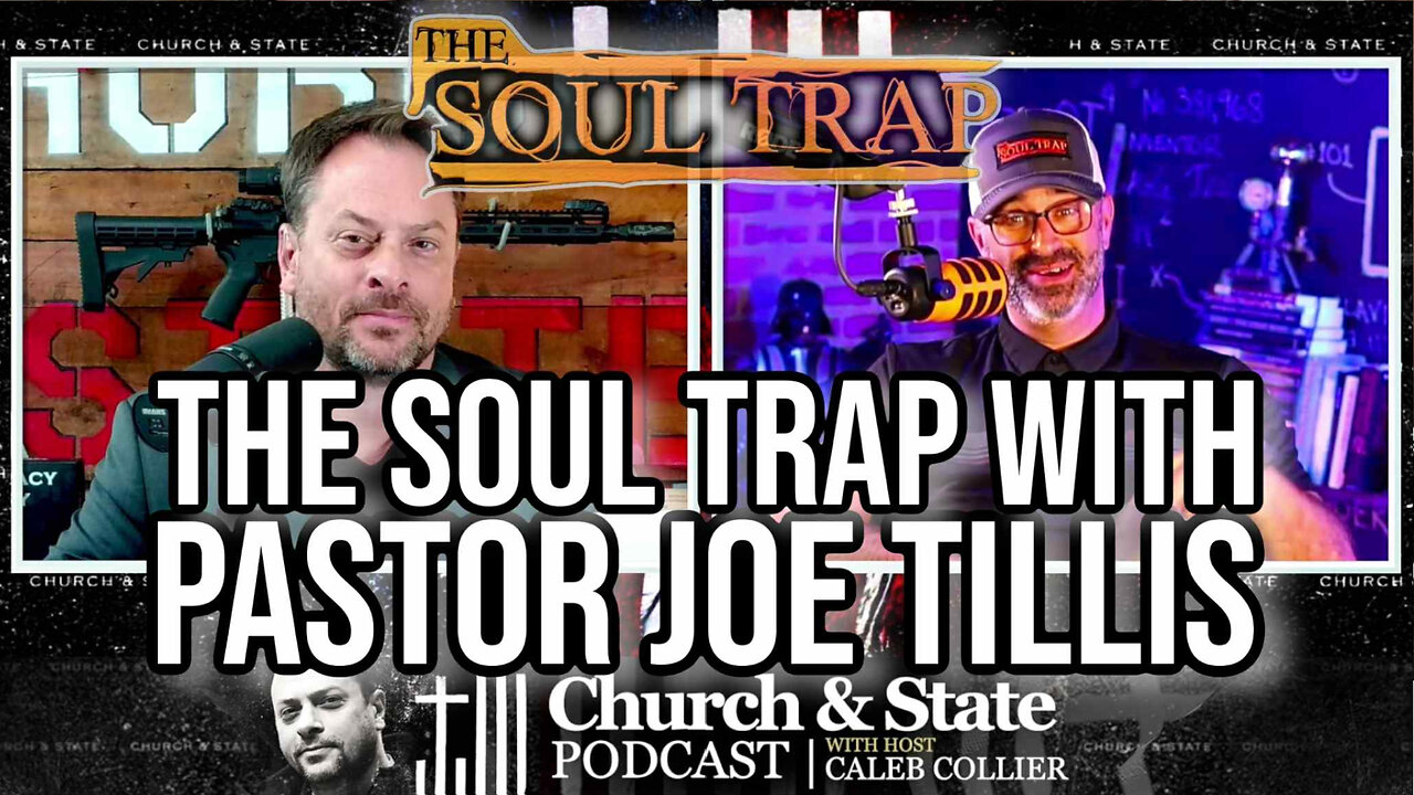 The Soul Trap with Pastor Joe Tillis