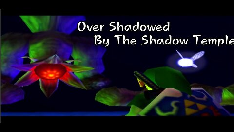 LOZ: Ocarina Of Time ll LP ll The Shadow Temple Over Shadowed Me [Pt 14 ll Wii ll GameCube]